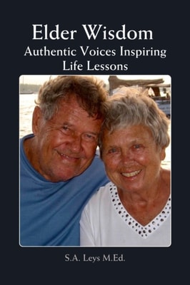 Elder Wisdom: Authentic Voices Inspiring Life Lessons