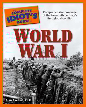 Complete Idiot's Guide to World War I