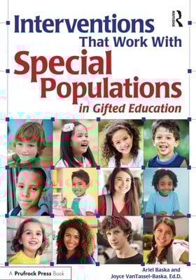 Interventions That Work With Special Populations in Gifted Education