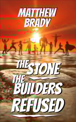 Stone the Builders Refused