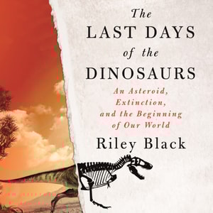 Last Days of the Dinosaurs