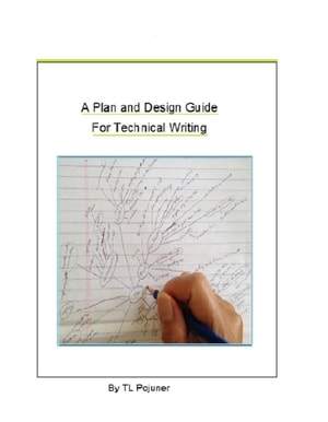 Plan And Design Guide For Technical Writing