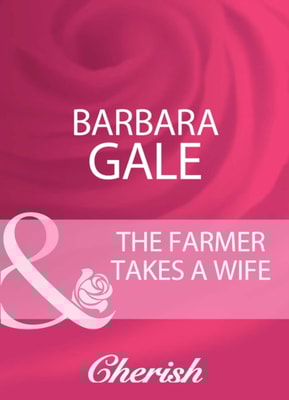 Farmer Takes A Wife