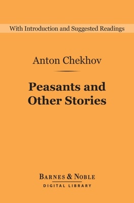Peasants and Other Stories (Barnes & Noble Digital Library)