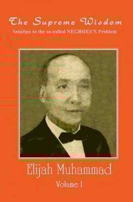 Supreme Wisdom - Solution to the so-called Negroes Problem Vol. 1