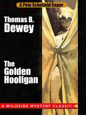 Golden Hooligan: A Pete Schofield Caper