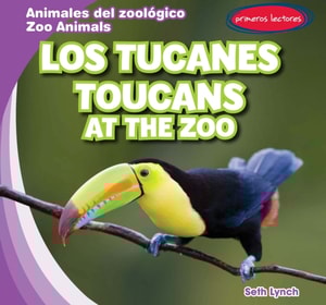 Los tucanes / Toucans at the Zoo