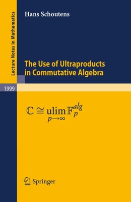 Use of Ultraproducts in Commutative Algebra
