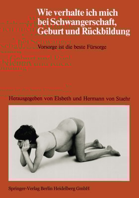 Wie verhalte ich mich bei Schwangerschaft, Geburt und Rückbildung