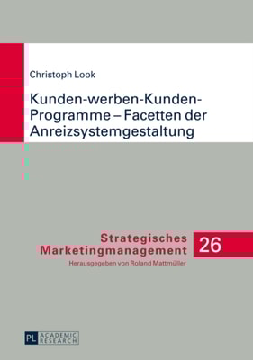 Kunden-werben-Kunden-Programme – Facetten der Anreizsystemgestaltung