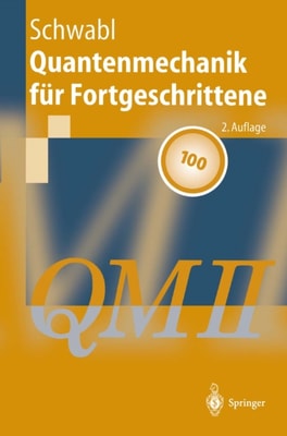 Quantenmechanik für Fortgeschrittene (QM II)