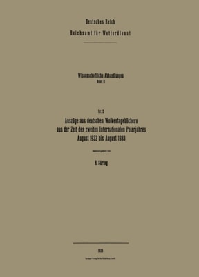Auszüge aus deutschen Wolkentagebüchern aus der Zeit des zweiten Internationalen Polarjahres, August 1932 bis August 1933
