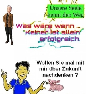 Was wäre wenn - keiner ist allein erfolgreich