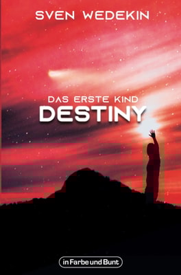 Das erste Kind: Destiny