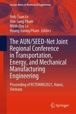 AUN/SEED-Net Joint Regional Conference in Transportation, Energy, and Mechanical Manufacturing Engineering