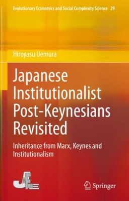 Japanese Institutionalist Post-Keynesians Revisited