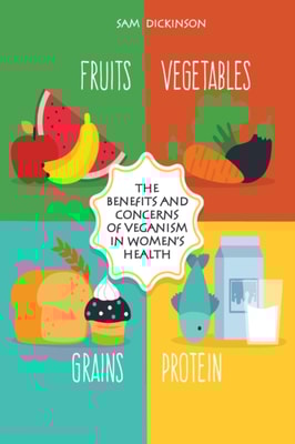 Benefits and Concerns  of Veganism in Women's Health