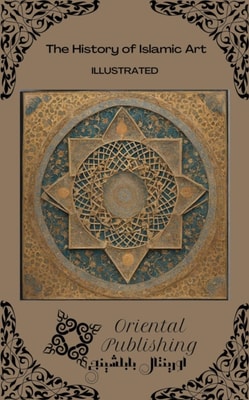 History of Islamic Art