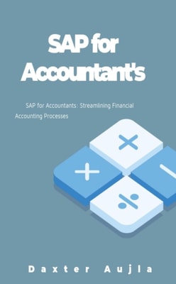 SAP for Accountants: Streamlining Financial Accounting Processes