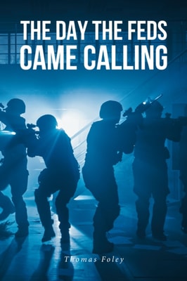 Day the Feds Came Calling