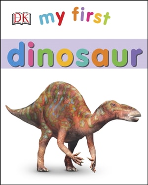 My First Dinosaur