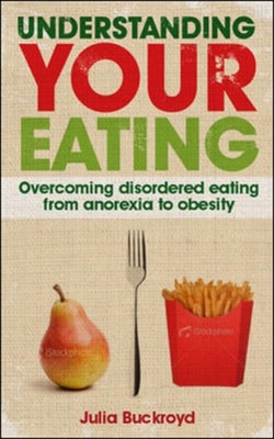 Understanding Your Eating: How to Eat and Not Worry about It