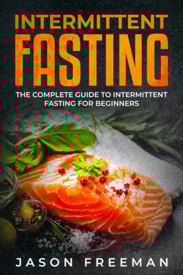 Intermittent Fasting : Th? Compl?t? Guid? to Int?rmitt?nt Fasting For B?ginn?rs