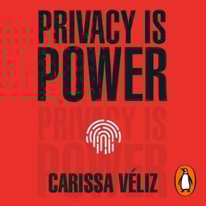 Privacy is Power