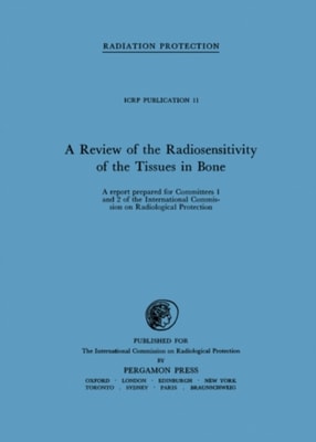 Review of the Radiosensitivity of the Tissues in Bone