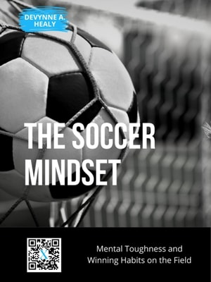 Soccer Mindset: Mental Toughness and Winning Habits on the Field