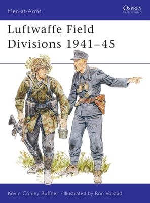 Luftwaffe Field Divisions 1941 45