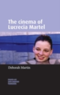 cinema of Lucrecia Martel