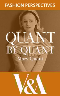 Quant by Quant: The Autobiography of Mary Quant