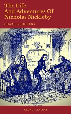 Life And Adventures Of Nicholas Nickleby (Cronos Classics)