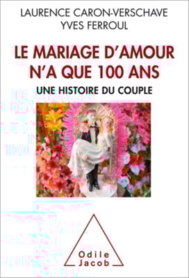 Le  Mariage d’amour n’a que 100 ans