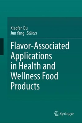 Flavor-Associated Applications in Health and Wellness Food Products 