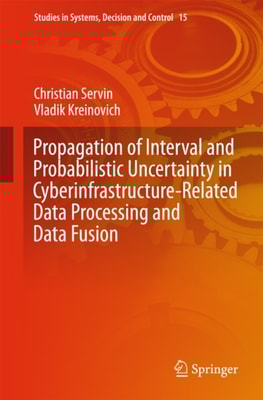 Propagation of Interval and Probabilistic Uncertainty in Cyberinfrastructure-related Data Processing and Data Fusion