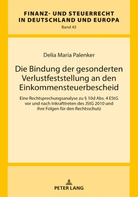 Die Bindung der gesonderten Verlustfeststellung an den Einkommensteuerbescheid