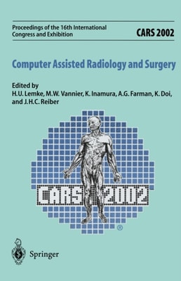 CARS 2002 Computer Assisted Radiology and Surgery