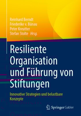 Resiliente Organisation und Führung von Stiftungen