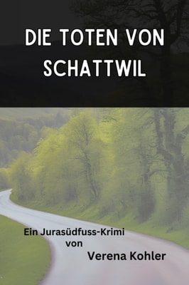Die Toten von Schattwil