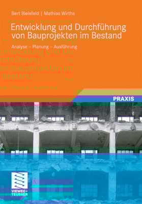 Entwicklung und Durchführung von Bauprojekten im Bestand
