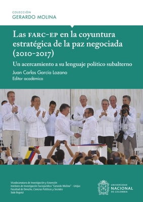 Las Farc-EP en la coyuntura estrategica de la paz negociada (2010-2017)