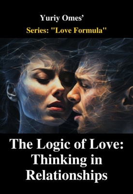 Logic of Love: Thinking in Relationships