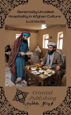 Generosity Unveiled: Hospitality in Afghan Culture