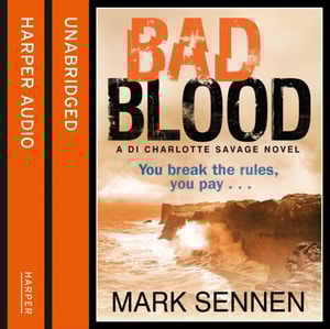 BAD BLOOD: A DI Charlotte Savage Novel