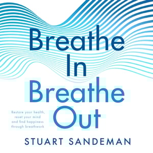 Breathe In, Breathe Out