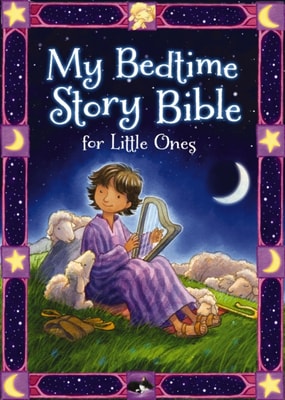 My Bedtime Story Bible for Little Ones