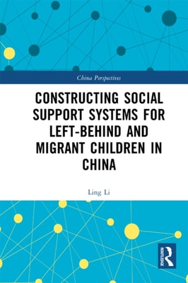 Constructing Social Support Systems for Left-behind and Migrant Children in China