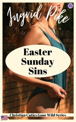 Easter Sunday Sins: Christian Cuties Gone Wild Series (English Edition)